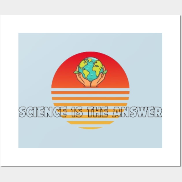 Science is the Answer, Celebrate the Beauty of Science, Science + Style = Perfect Combination Wall Art by Medkas 